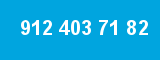 912 403 71 82
